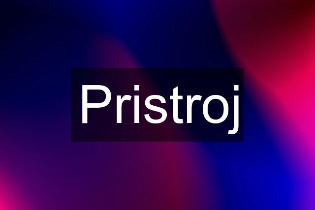 Pristroj