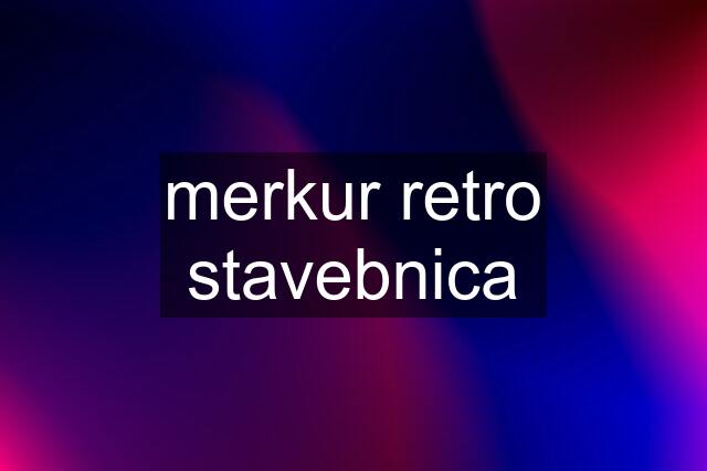 merkur retro stavebnica