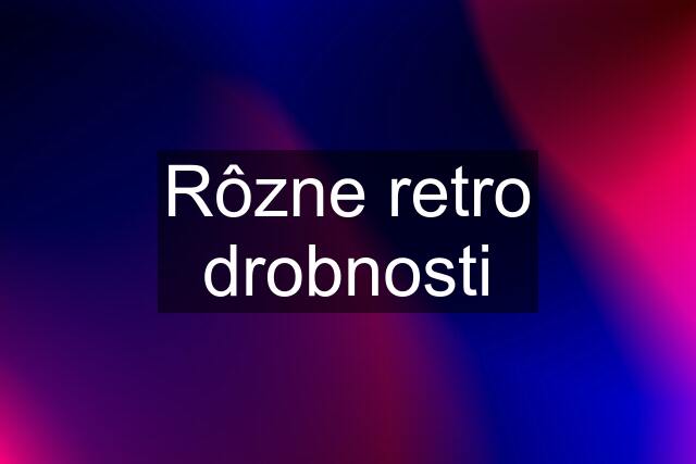 Rôzne retro drobnosti