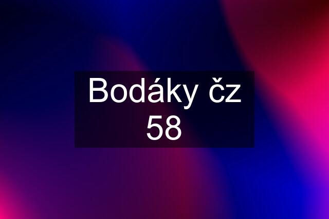 Bodáky čz 58