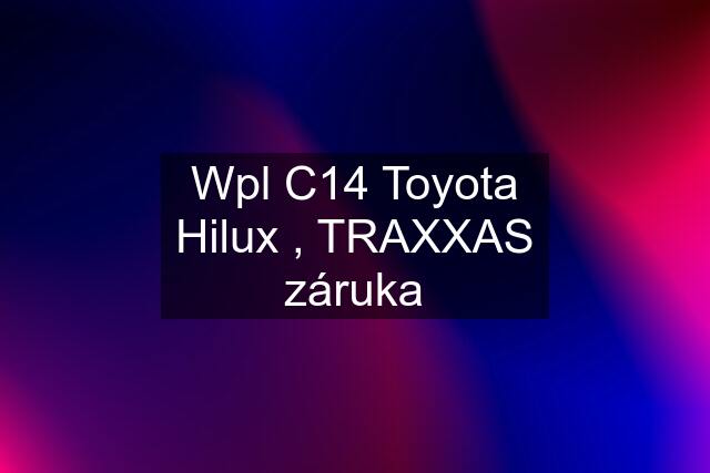 Wpl C14 Toyota Hilux , TRAXXAS záruka