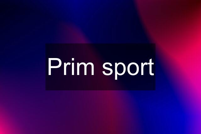 Prim sport