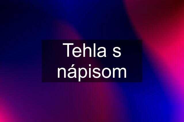 Tehla s nápisom