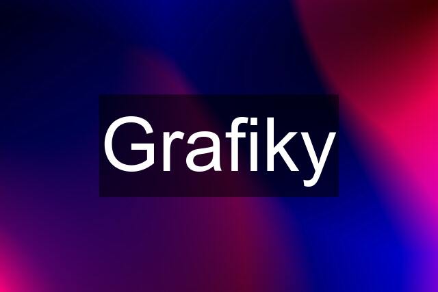 Grafiky