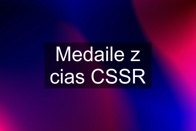 Medaile z cias CSSR