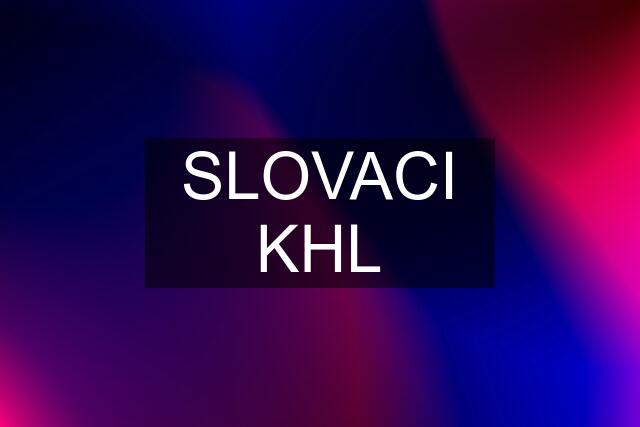 SLOVACI KHL