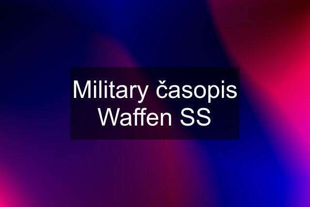 Military časopis Waffen SS