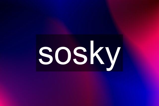 sosky