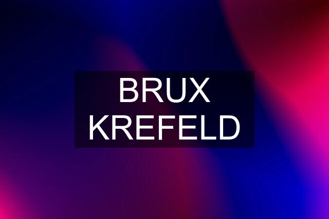 BRUX KREFELD