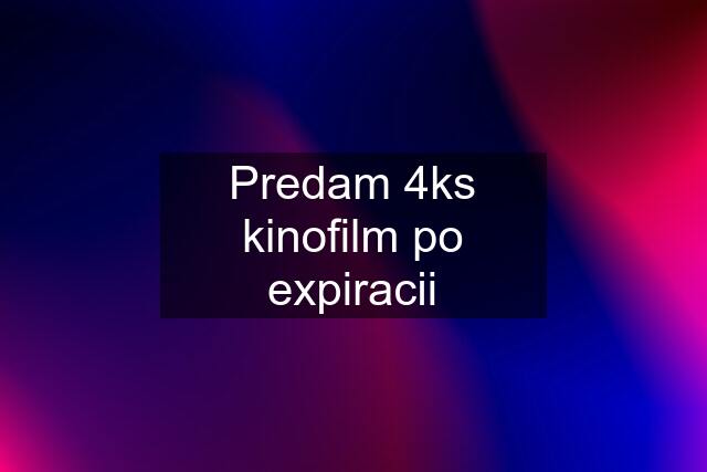 Predam 4ks kinofilm po expiracii