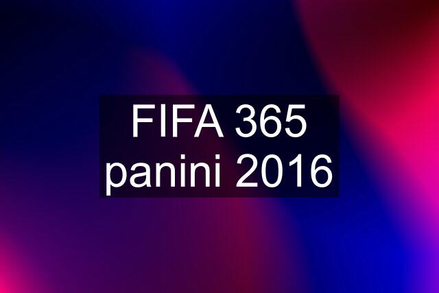 FIFA 365 panini 2016