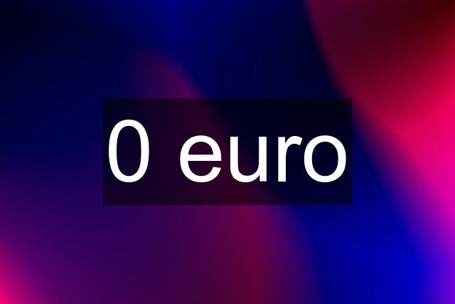 0 euro