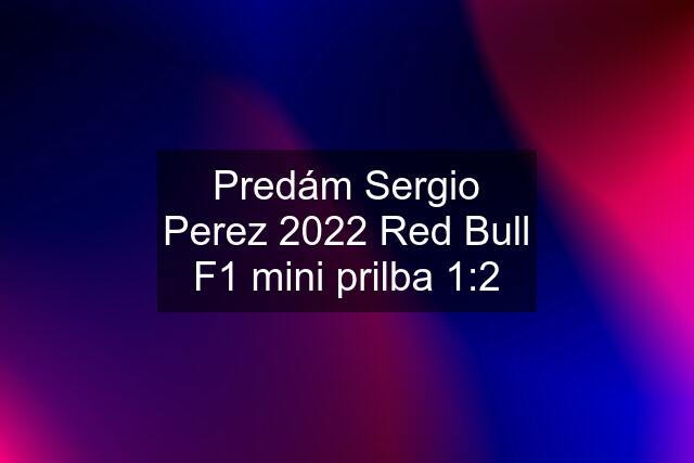 Predám Sergio Perez 2022 Red Bull F1 mini prilba 1:2