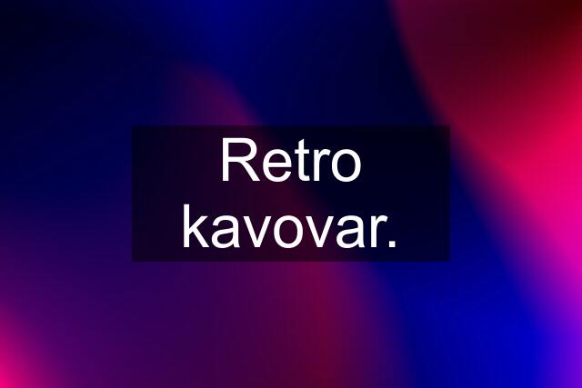 Retro kavovar.