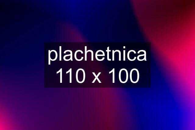 plachetnica 110 x 100