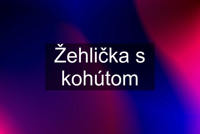 Žehlička s kohútom