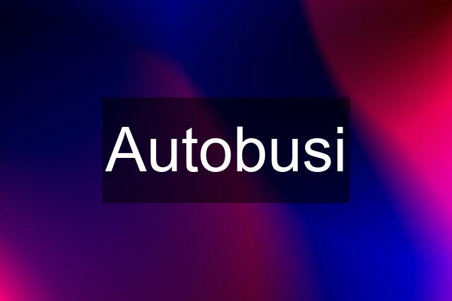 Autobusi