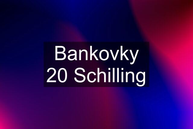 Bankovky 20 Schilling