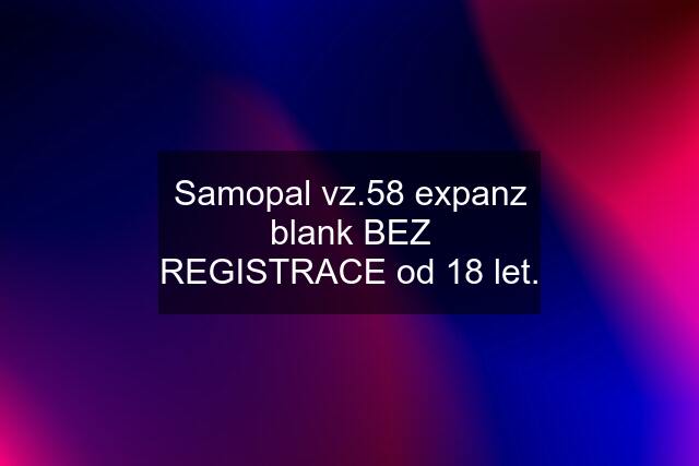 Samopal vz.58 expanz blank BEZ REGISTRACE od 18 let.