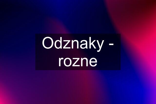 Odznaky - rozne