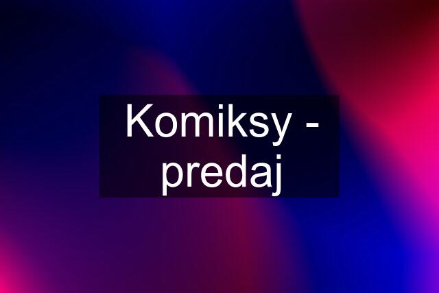 Komiksy - predaj