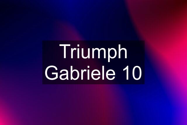 Triumph Gabriele 10