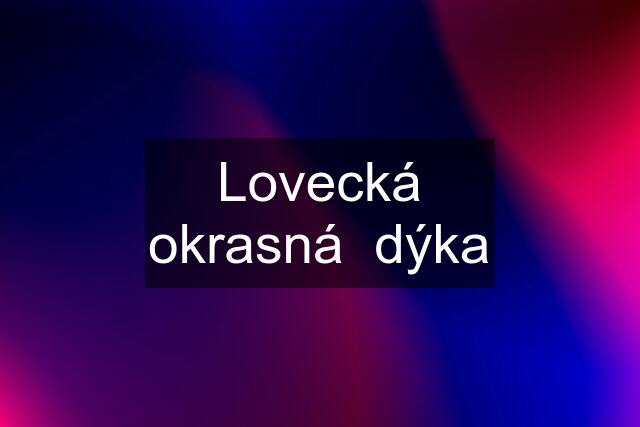 Lovecká okrasná  dýka