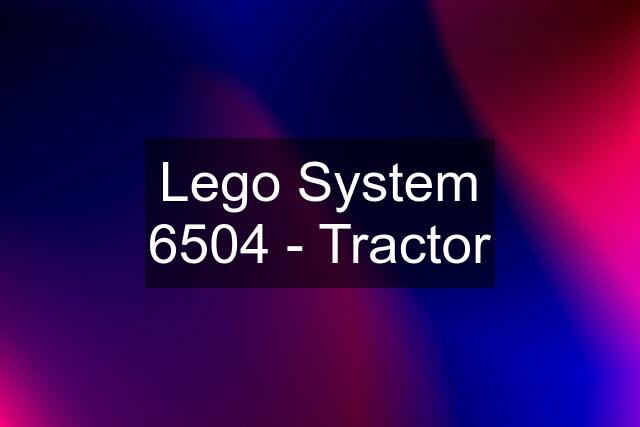 Lego System 6504 - Tractor