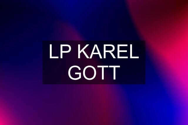 LP KAREL GOTT