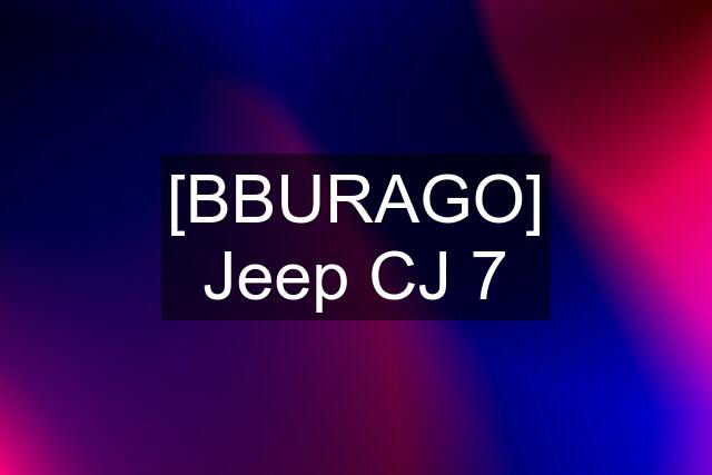 [BBURAGO] Jeep CJ 7