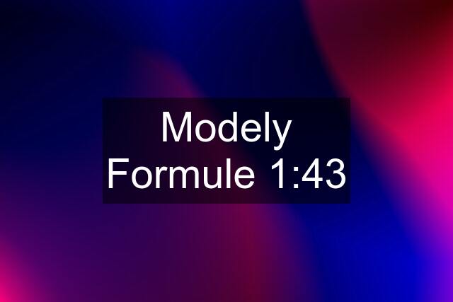 Modely Formule 1:43