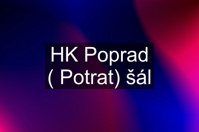 HK Poprad ( Potrat) šál