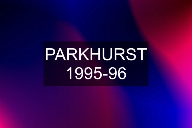 PARKHURST 1995-96