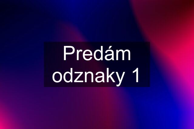 Predám odznaky 1