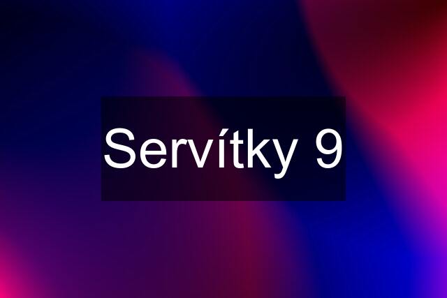 Servítky 9