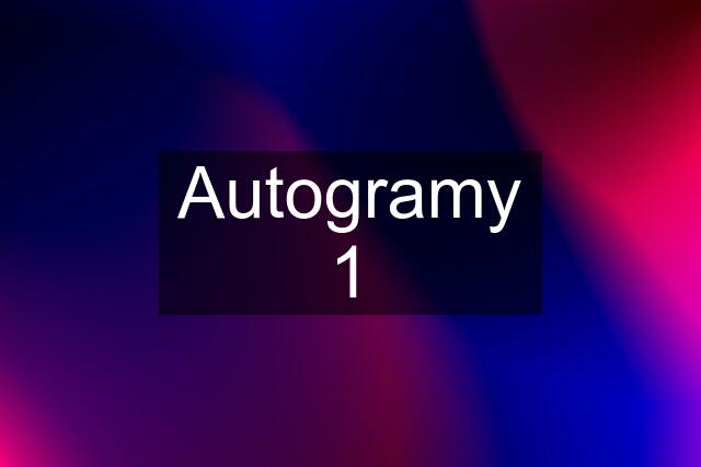 Autogramy 1