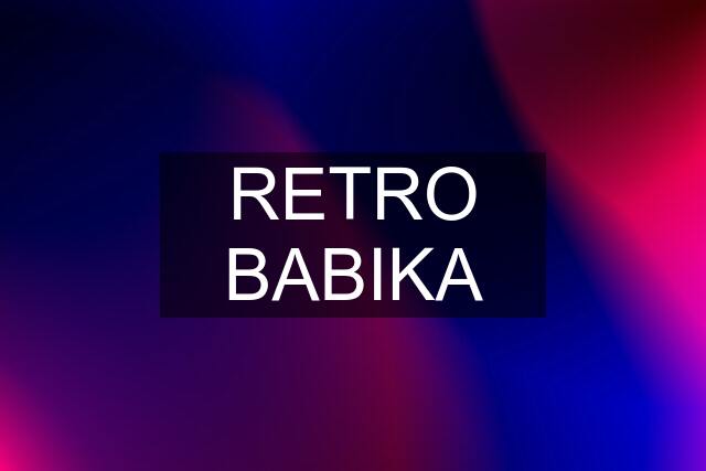 RETRO BABIKA