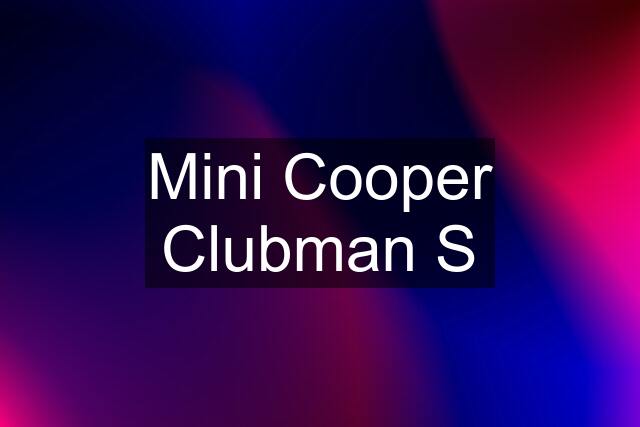 Mini Cooper Clubman S