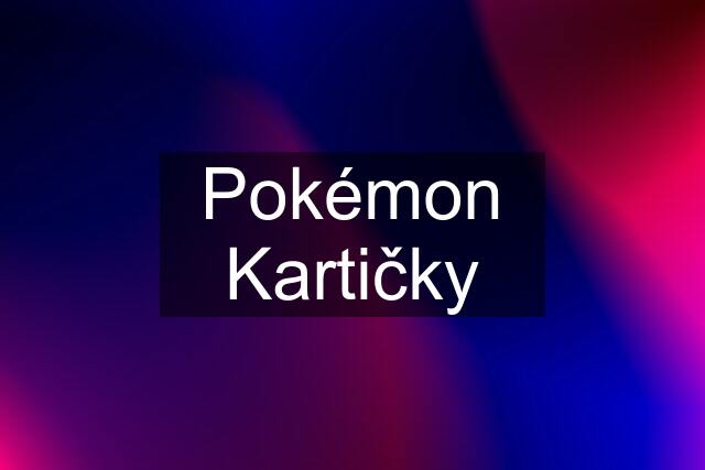 Pokémon Kartičky