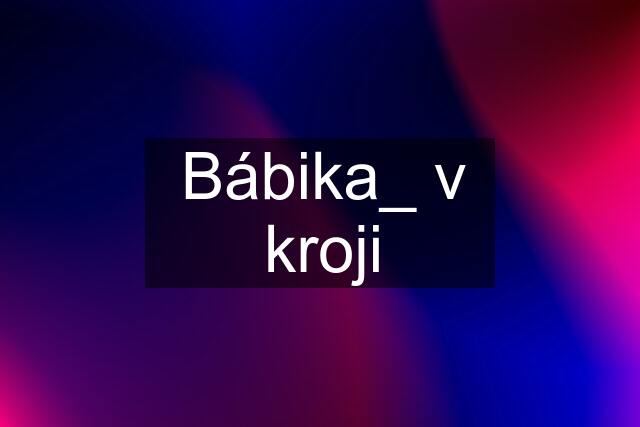 Bábika_ v kroji