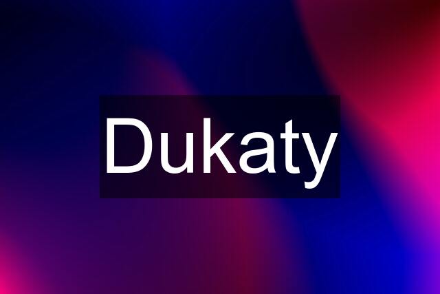 Dukaty