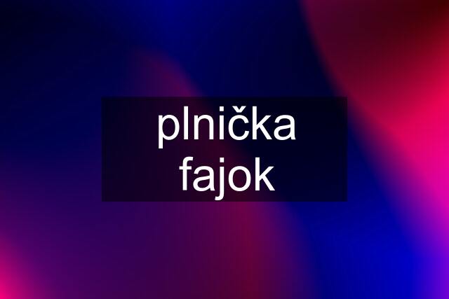 plnička fajok