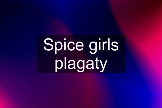 Spice girls plagaty