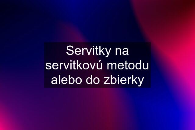 Servitky na servitkovú metodu alebo do zbierky