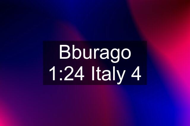 Bburago 1:24 Italy 4