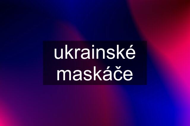 ukrainské maskáče