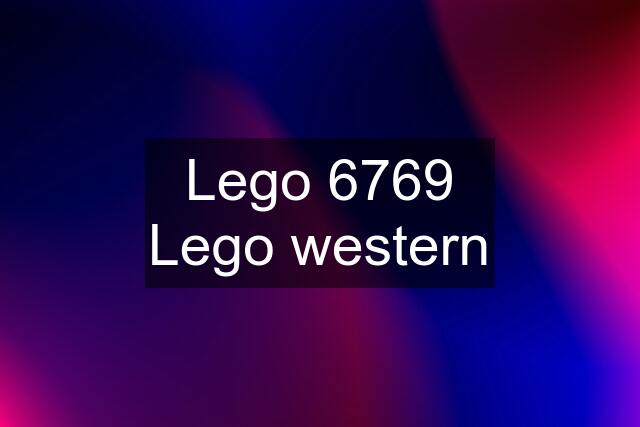 Lego 6769 Lego western