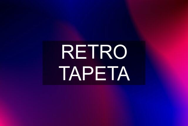 RETRO TAPETA