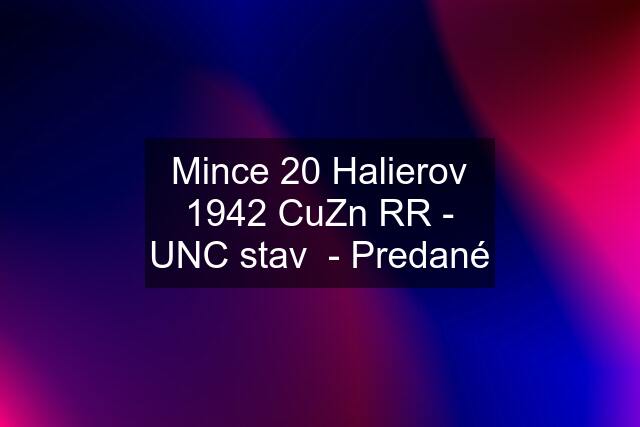 Mince 20 Halierov 1942 CuZn RR - UNC stav  - Predané