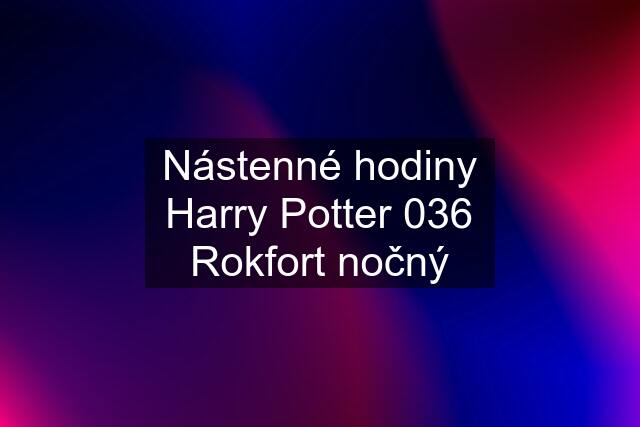 Nástenné hodiny Harry Potter 036 Rokfort nočný